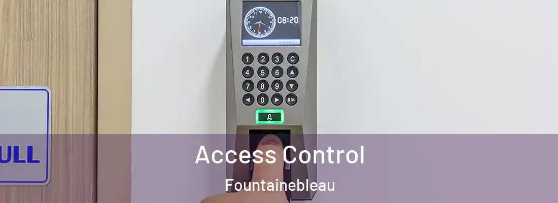  Access Control Fountainebleau
