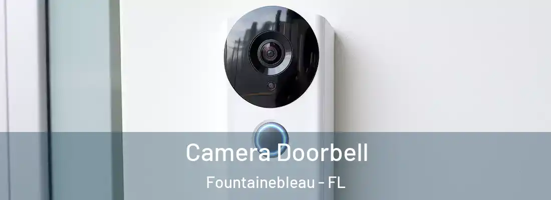 Camera Doorbell Fountainebleau - FL