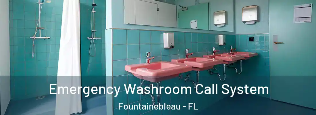  Emergency Washroom Call System Fountainebleau - FL