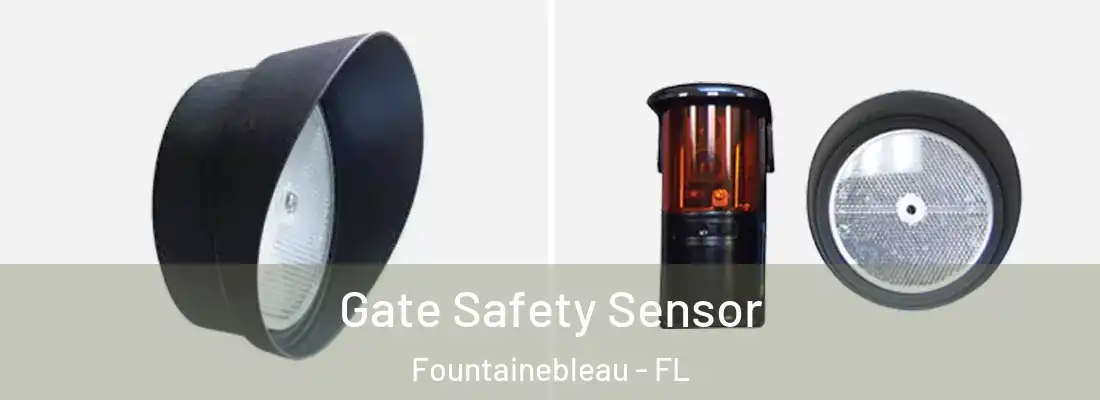 Gate Safety Sensor Fountainebleau - FL