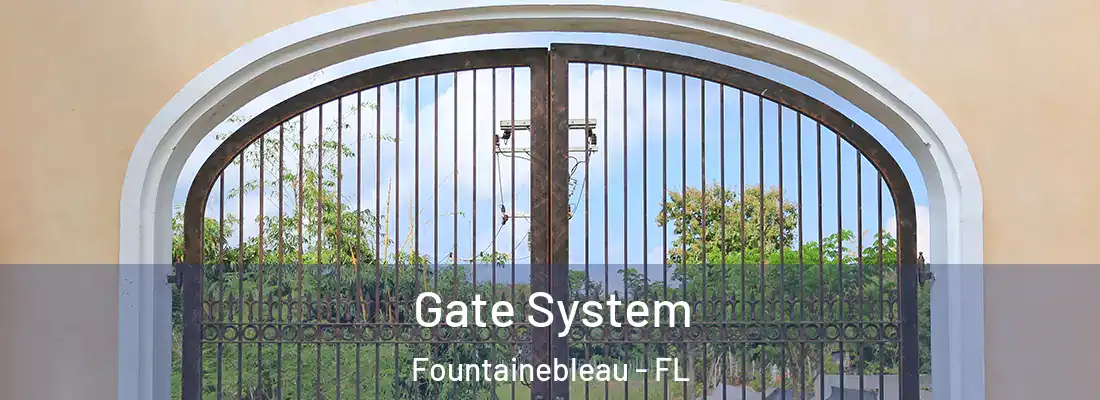 Gate System Fountainebleau - FL