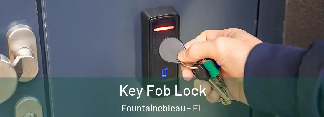 Key Fob Lock Fountainebleau - FL